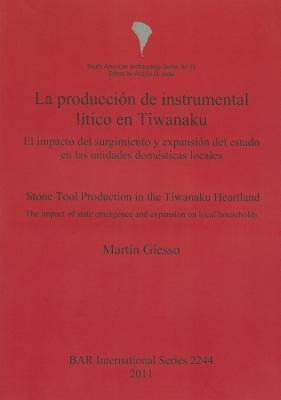 La Produccion De Instrumental Litico En Tiwanaku / Stone ...