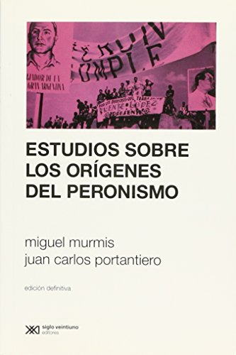 Estudios Sobre Los Origenes Del Peronismo N Ed  - Murmis Mig