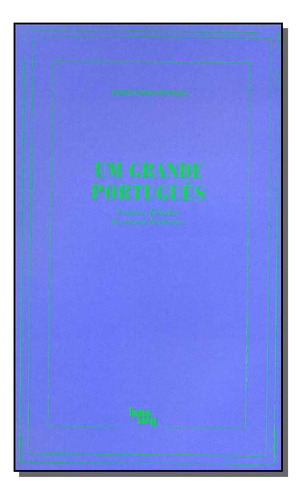 Libro Um Grande Portugues Serie Geral De Pessoa Fernando L