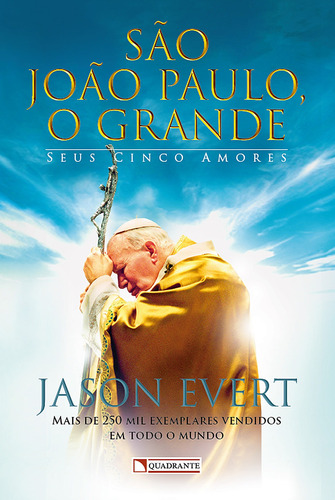 São João Paulo, o grande, de Evert, Jason. Quadrante Editora, capa mole em português, 2018