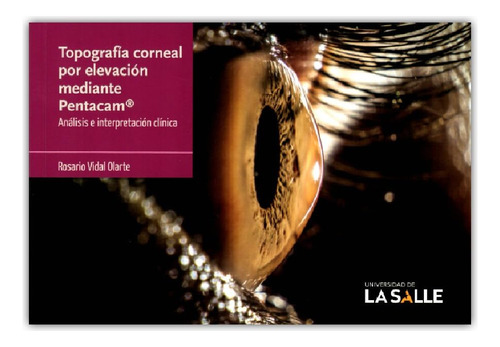 Libro: Topografía Corneal Por Elevación Mediante Pentacam®: 