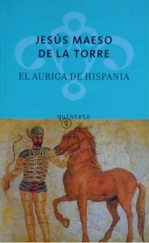 El Auriga De Hispania - De La Torre Jesús Maeso