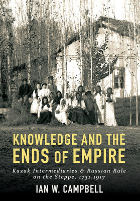 Libro Knowledge And The Ends Of Empire: Kazak Intermediar...