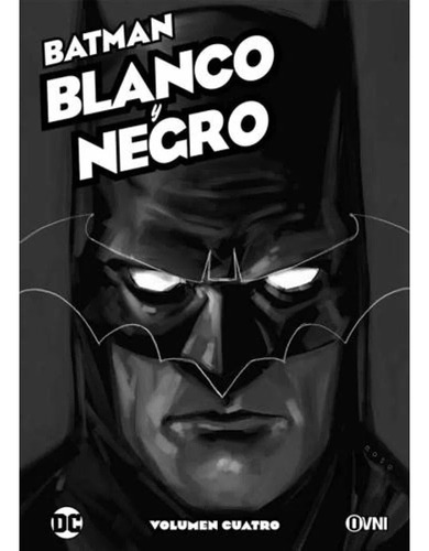 Cómic Batman Blanco Y Negro #4 Ovni Press
