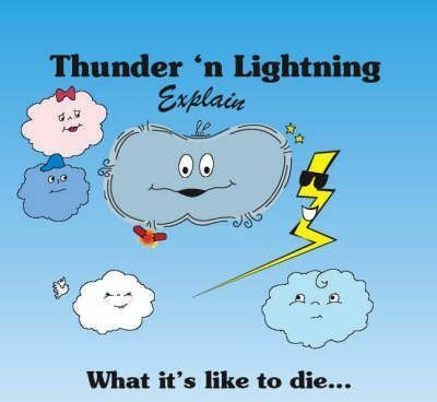 Thunder 'n Lightning Explain What It's Like To Die... - K...