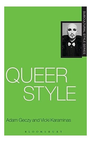 Book : Queer Style (subcultural Style) - Karaminas, Vicki -.