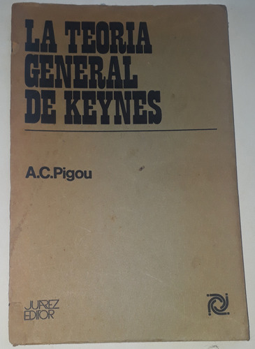 La Teoría General De Keynes - Pigou