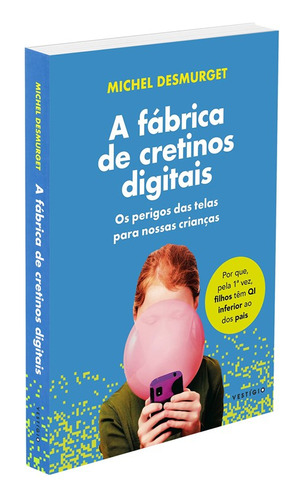 A Fábrica De Cretinos Digitais