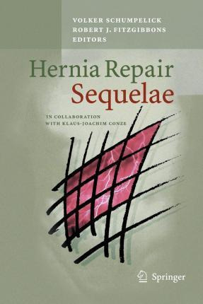 Libro Hernia Repair Sequelae - Volker Schumpelick