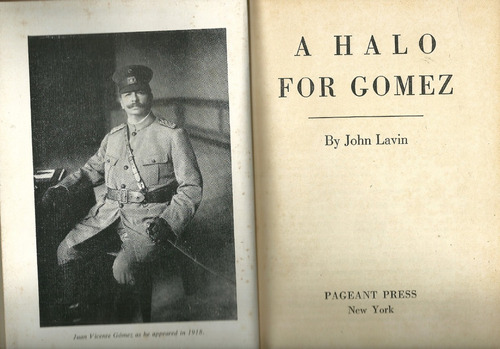 Juan Vicente Gomez A Halo For Gomez John Lavin 1954 #20