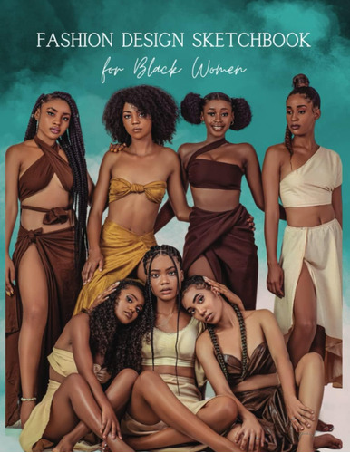 Libro: Fashion Design Sketchbook For Black Women: Fashion Sk