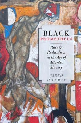 Libro Black Prometheus : Race And Radicalism In The Age O...