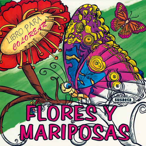 Flores Y Mariposas, De Susaeta, Equipo. Editorial Susaeta, Tapa Blanda En Español