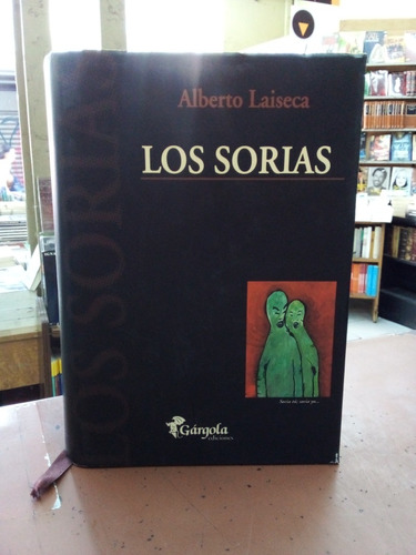 Los Sorias. Alberto Laiseca. Ediciones Gárgola.