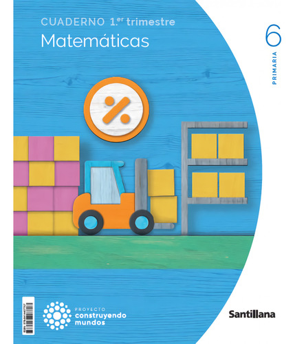 Cuaderno Matematicas 1-6ºprimaria. Construyendo Mundos 2023