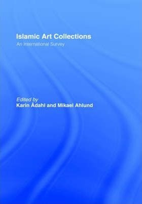 Islamic Art Collections - Karin Adahl