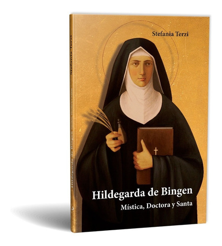 Hildegarda De Bingen, Mística, Doctora Y Santa