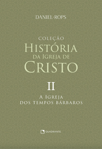 A Igreja Dos Tempos Bárbaros - Volume Ii