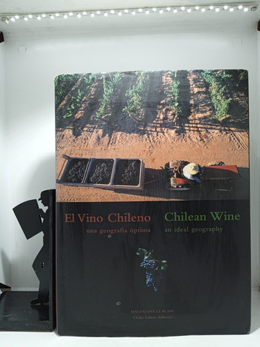 El Vino Chileno - Una Geografía Óptima - Ocho Libros Editore