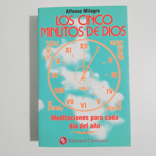 Los Cinco Minutos De Dios - Alfonso Milagro