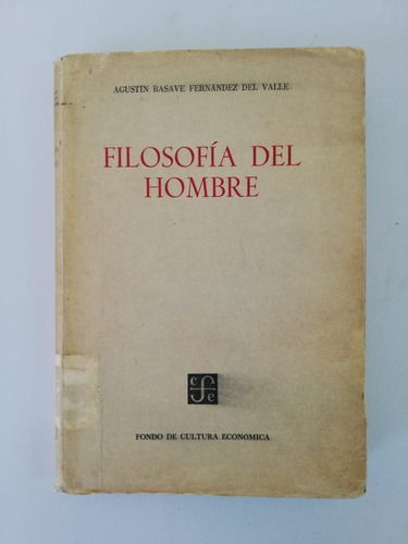 Libros Filosofía Del Hombre/ Agustín Basave Fernández 