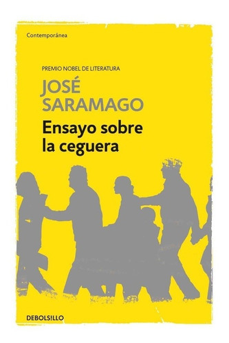 Ensayo Sobre La Ceguera, De José Saramago. Editorial Debolsillo - Random House Mondadori En Español