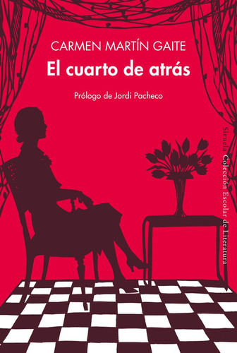 El cuarto de atrÃÂ¡s, de Martín Gaite, Carmen. Editorial SIRUELA, tapa blanda en español
