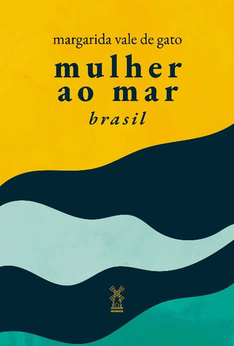 Libro Mulher Ao Mar Brasil De Gato Margarida Vale Do Moinho