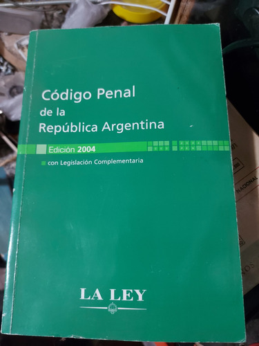 Libro Codigo Penal De La Republica Argentina Edicion 2004