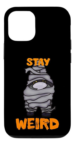 iPhone 12/12 Pro Stay Weird Creepy Halloween Gnome Mummy Cos