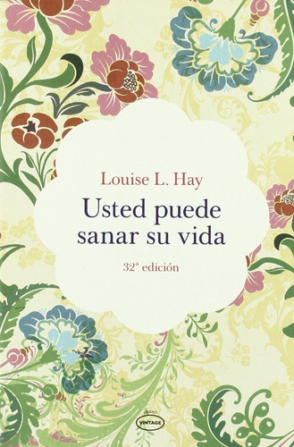 Usted Puede Sanar Su Vida - Louise L. Hay - Urano - Libro