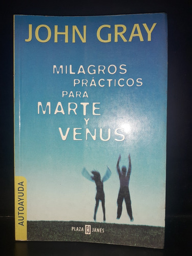 Milagros Practicos Para Marte Y Venus Gray John