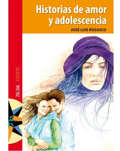 Historias De Amor Y Adolescencia  - Jose Luis Rosasco