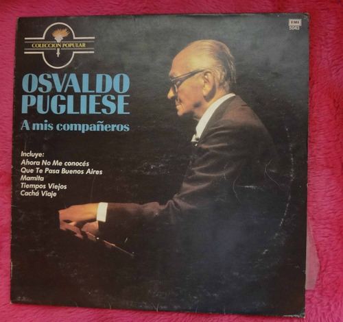 Osvaldo Pugliese - A Mis Compañeros - Disco De Vinilo Lp