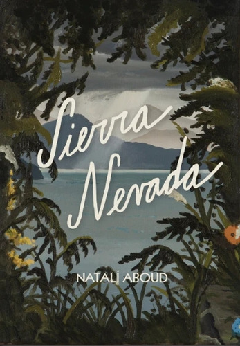 Sierra Nevada / Natalí Aboud / Ed. Socios Fundadores / Nuevo