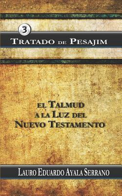 Libro Tratado De Pesajim : El Talmud A La Luz Del Nuevo T...