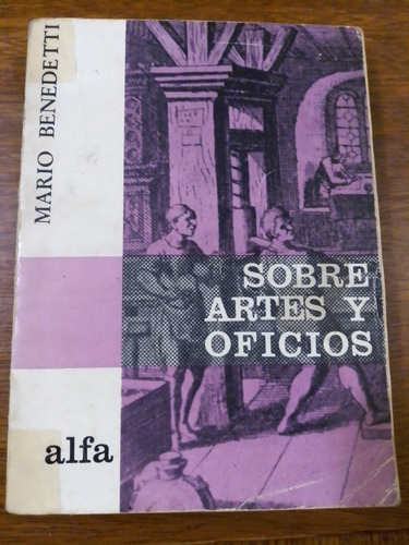 Sobre Artes Y Oficios - Mario Benedetti - Alfa
