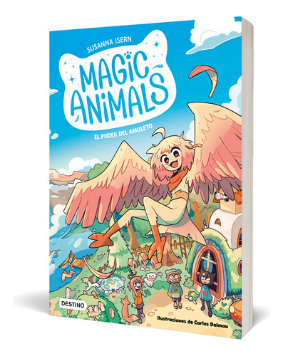 Magic Animals 1. El Poder Del Amuleto, De Isern, Susanna, Dalmau, Carles., Vol. 1. Editorial Destino Infantil & Juvenil, Tapa Pasta Blanda, Edición 1 En Español, 2024