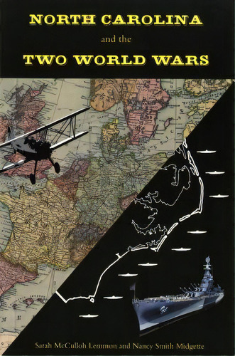 North Carolina And The Two World Wars, De Lemmon, Sarah Mcculloh. Editorial Univ Of North Carolina Pr, Tapa Blanda En Inglés