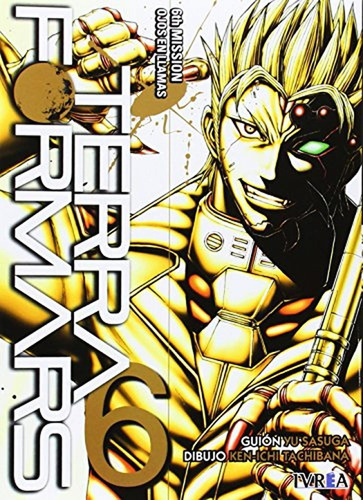 Terra Formars 06, de Yu Sasuga. Editorial Ivrea, tapa pasta blanda, edición 1 en español