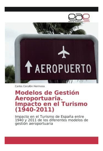 Libro: Modelos De Gestión Aeroportuaria. Impacto En El En E