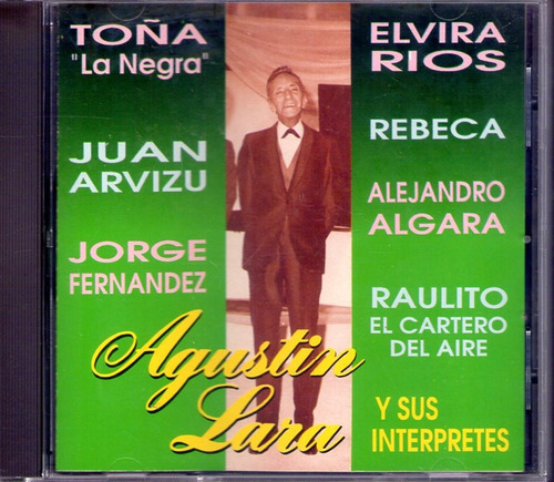 Agustin Lara Y Sus Interpretes - Arvizu Rios Toña  - Cd 