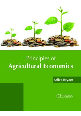 Libro Principles Of Agricultural Economics - Adler Bryant