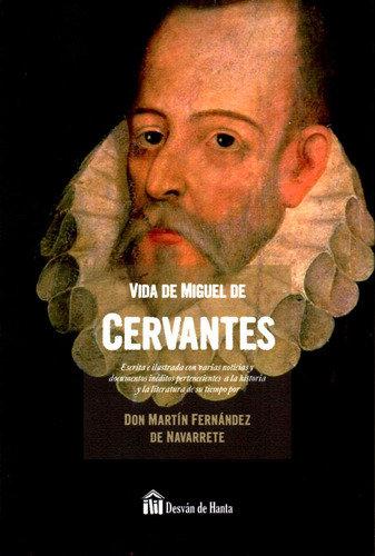 Vida De Miguel De Cervantes Fernandez Navarrete Get A Book