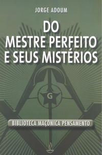 Libro Do Mestre Perfeito E Seus Misterios De Adoum Jorge Pe