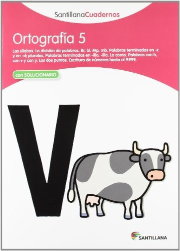 Ortografía 5 Santillana Cuadernos - 9788468012247: Ortografi