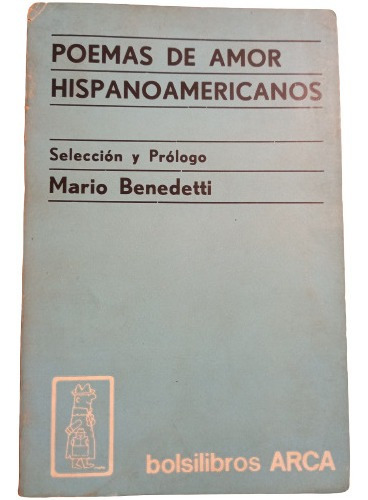 Poemas De Amor Hispanoamericanos - Prólogo Mario Benedetti 