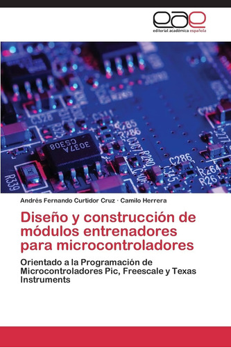 Libro: Diseño Y Construcción De Módulos Entrenadores Para Mi