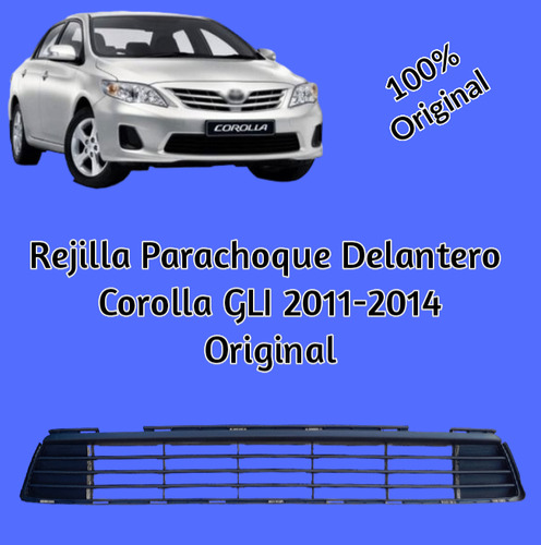 Rejilla Parachoque Delantero Corolla Gli 2012-2014 Original