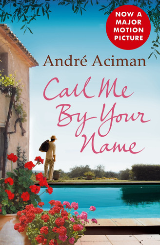 Call Me By Your Name - Aciman Andre, De Aciman, André. Editorial Atlantic Books, Tapa Blanda En Inglés Internacional, 2009